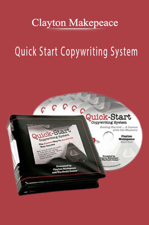 Quick Start Copywriting System – Clayton Makepeace