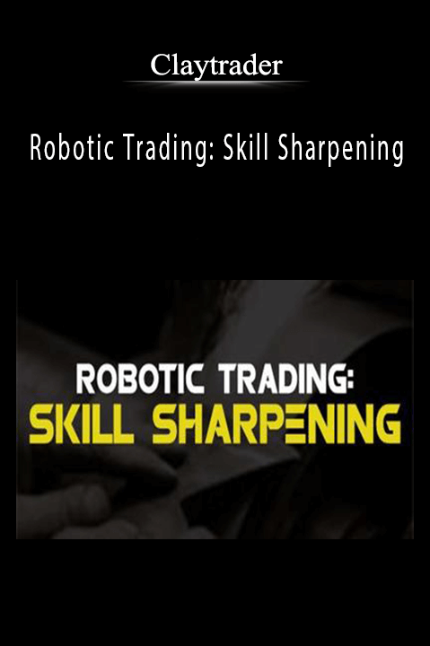 Robotic Trading: Skill Sharpening – Claytrader