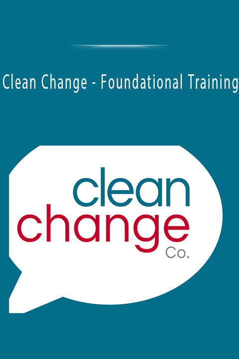 Foundational Training – Clean Change