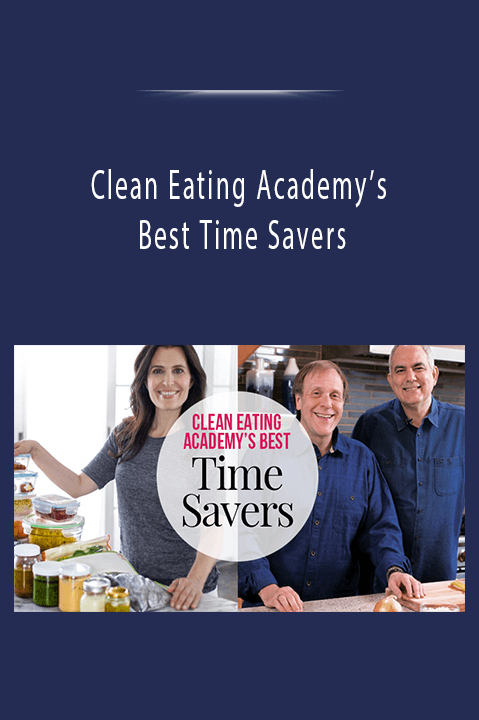 Clean Eating Academy’s Best Time Savers