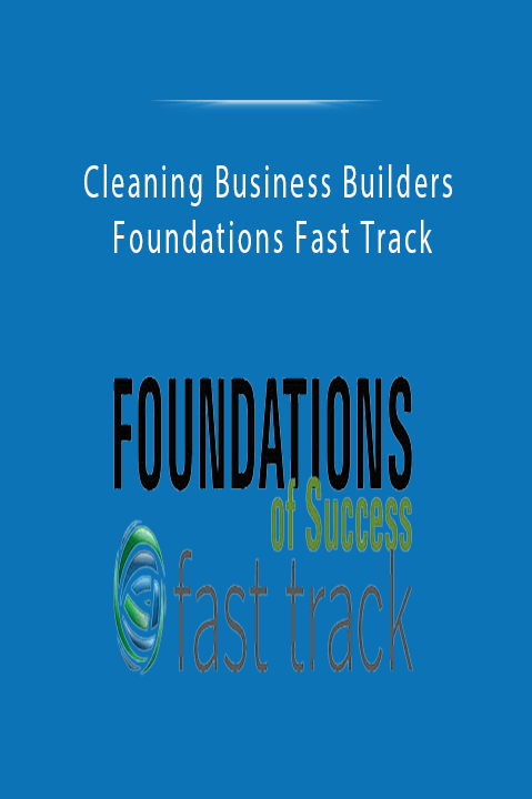 Foundations Fast Track – Cleaning Business Builders