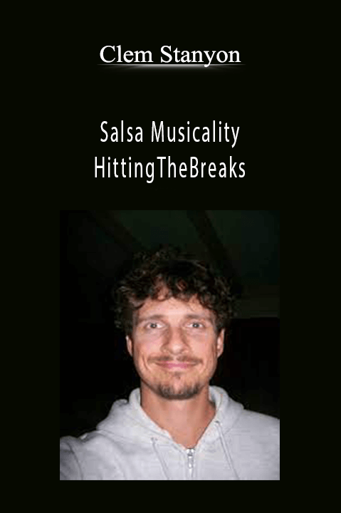 Salsa Musicality – HittingTheBreaks – Clem Stanyon