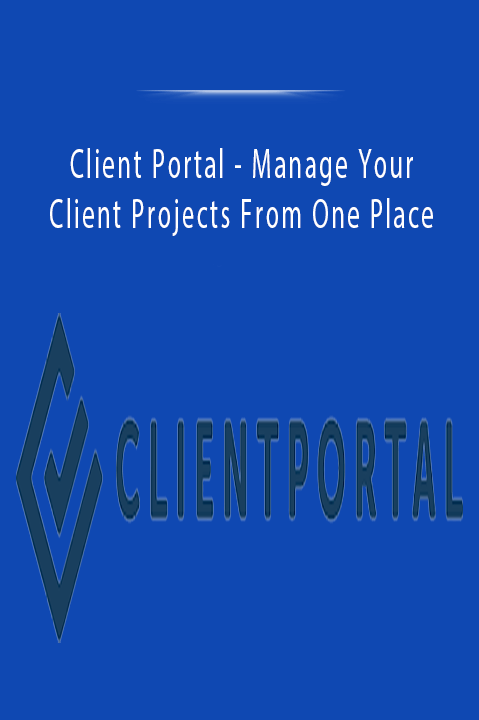 Manage Your Client Projects From One Place – Client Portal