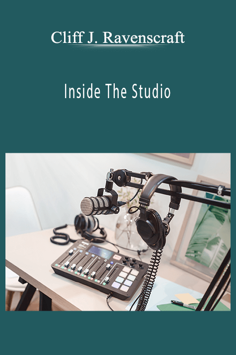 Inside The Studio – Cliff J. Ravenscraft