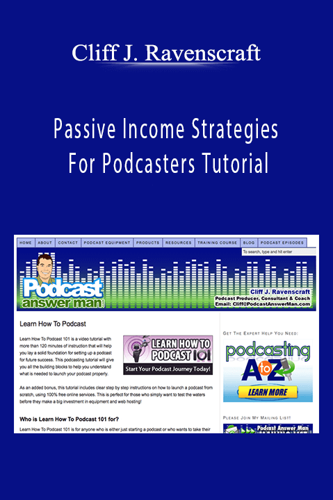 Passive Income Strategies For Podcasters Tutorial – Cliff J. Ravenscraft