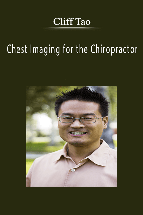 Chest Imaging for the Chiropractor – Cliff Tao