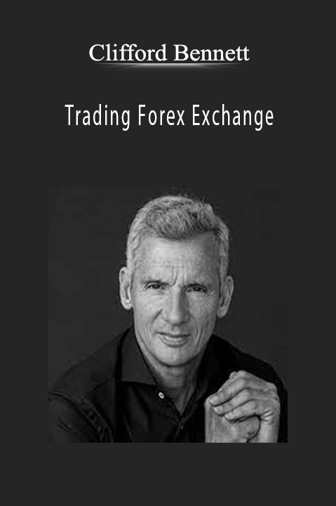 Trading Forex Exchange – Clifford Bennett