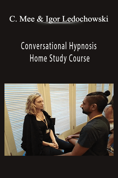 Conversational Hypnosis Home Study Course – Clifford Mee and Igor Ledochowski