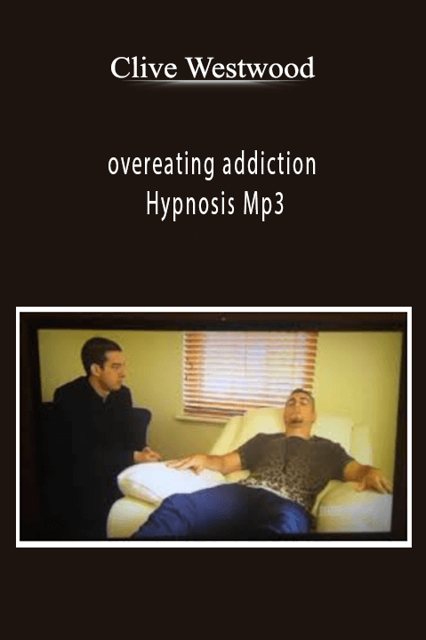 overeating addiction Hypnosis Mp3 – Clive Westwood