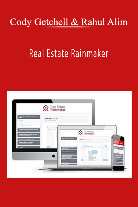 Real Estate Rainmaker – Cody Getchell & Rahul Alim