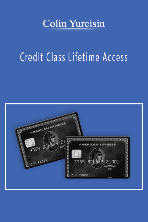 Credit Class Lifetime Access – Colin Yurcisin