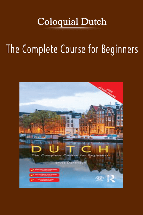 Coloquial Dutch: The Complete Course for Beginners