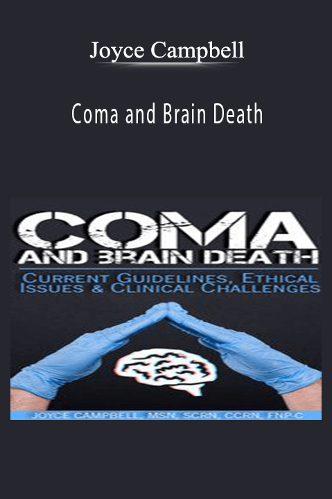 Joyce Campbell – Coma and Brain Death: Current Guidelines