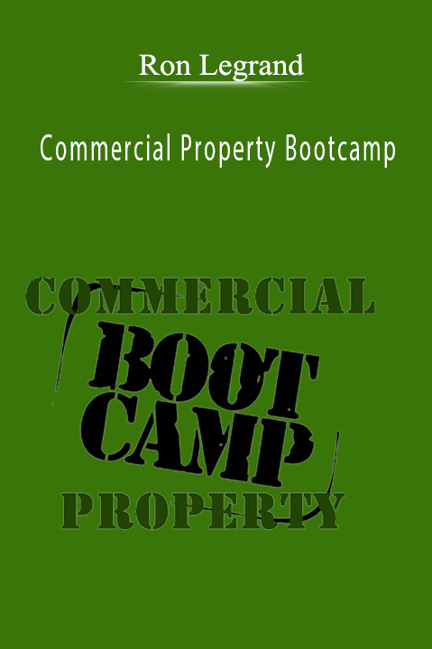 Ron Legrand – Commercial Property Bootcamp