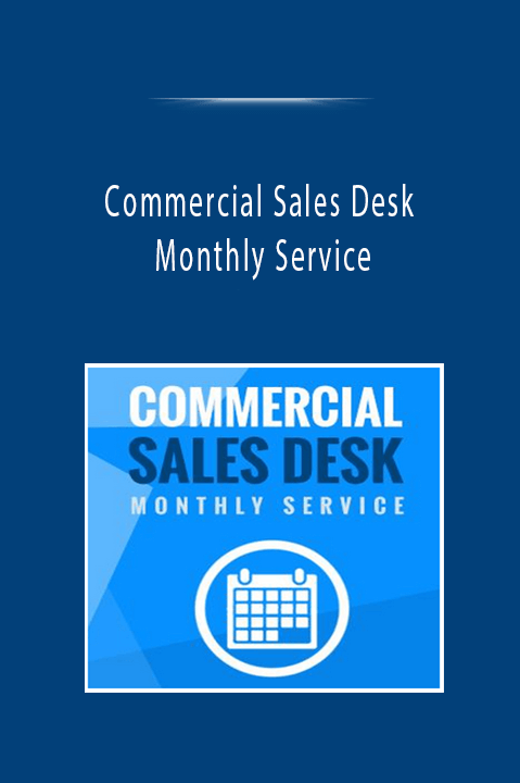 Monthly Service – Commercial Sales Desk