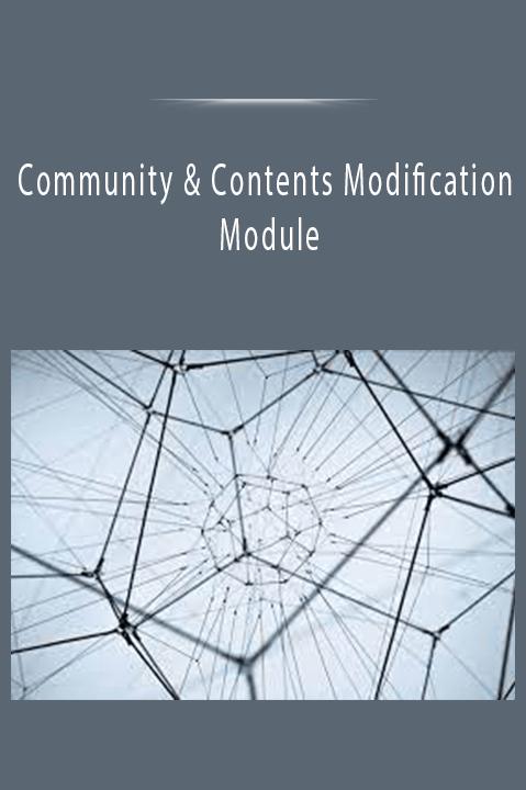 Community & Contents Modification Module