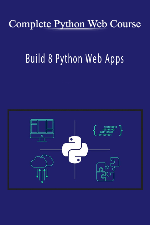 Build 8 Python Web Apps – Complete Python Web Course