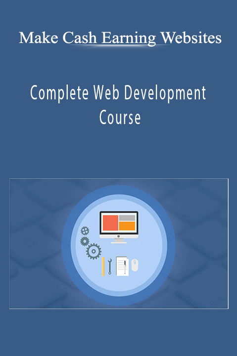 Make Cash Earning Websites – Complete Web Development Course