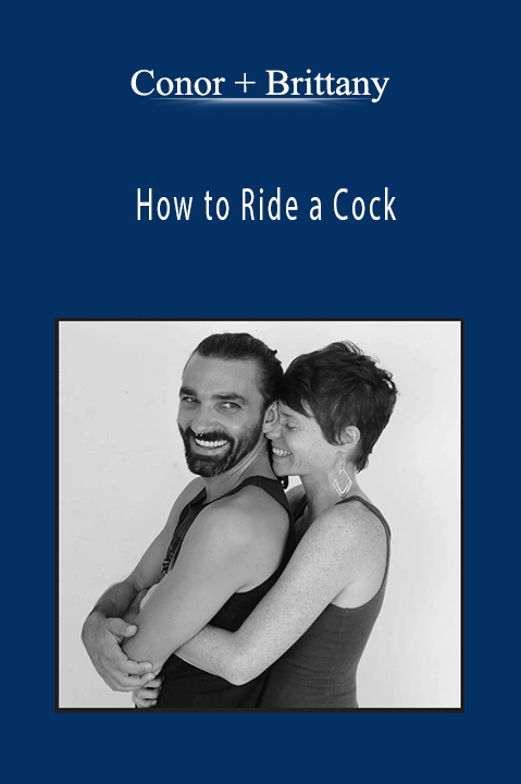 How to Ride a Cock – Conor + Brittany