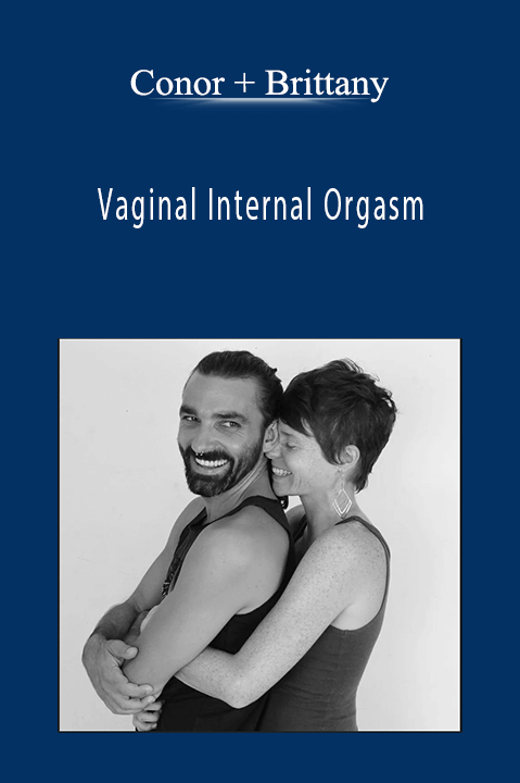 Vaginal Internal Orgasm – Conor + Brittany