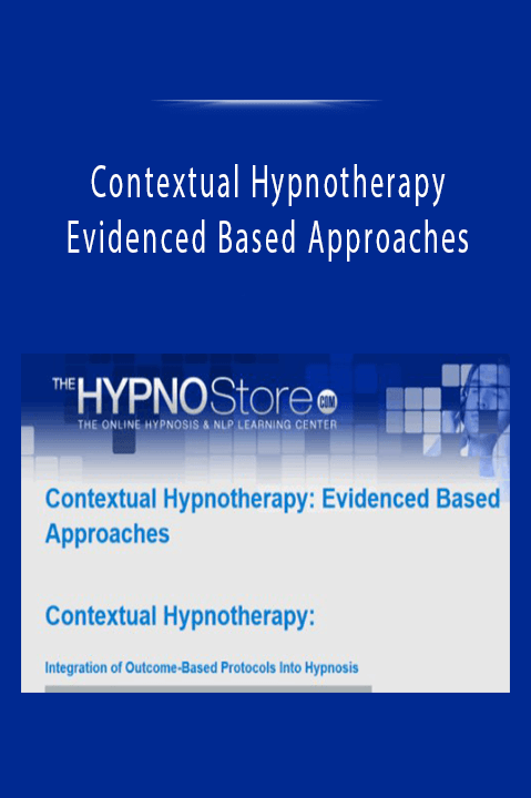 Evidenced Based Approaches – Contextual Hypnotherapy