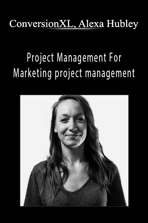 Project Management For Marketing project management – ConversionXL