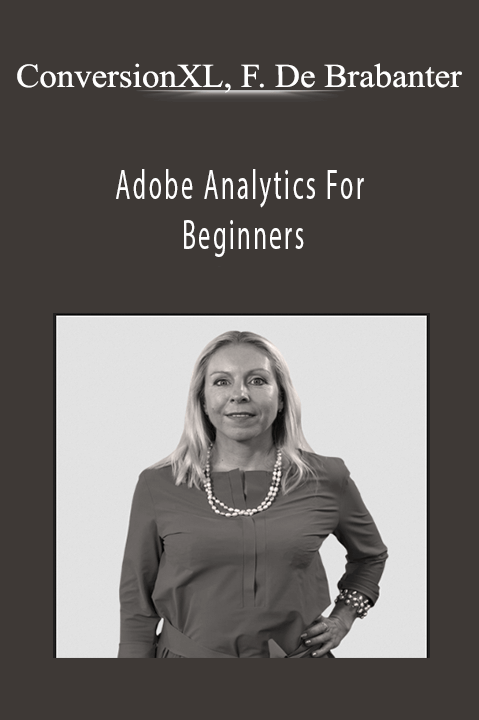 Adobe Analytics For Beginners – ConversionXL