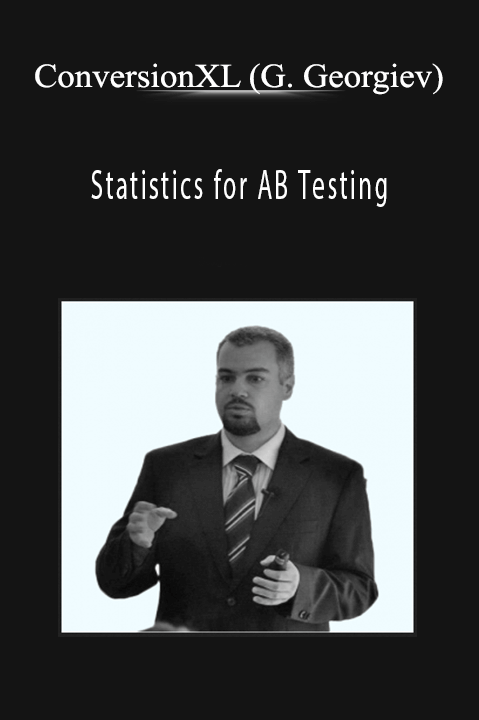 Statistics for AB Testing – ConversionXL (Georgi Georgiev)