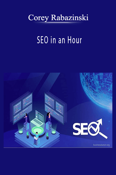 SEO in an Hour – Corey Rabazinski