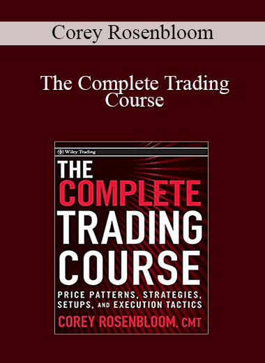 The Complete Trading Course – Corey Rosenbloom