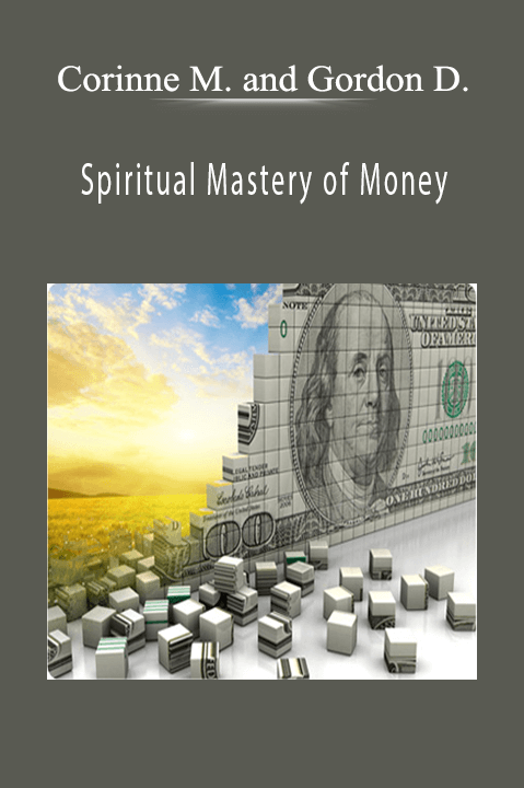 Spiritual Mastery of Money – Corinne McLaughlin and Gordon Davidson