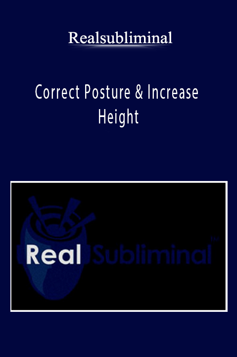 Realsubliminal – Correct Posture & Increase Height