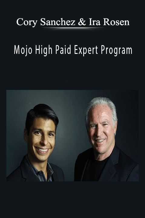 Mojo High Paid Expert Program – Cory Sanchez & Ira Rosen