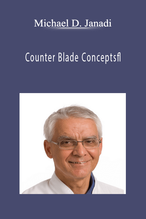 Michael D. Janadi – Counter Blade Conceptsfl