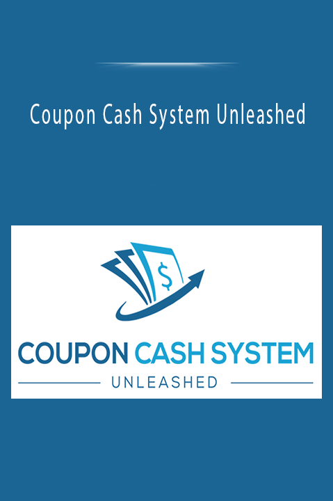 Coupon Cash System Unleashed