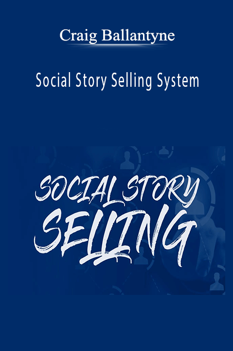 Social Story Selling System – Craig Ballantyne