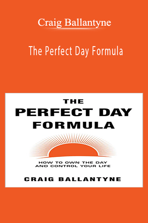 The Perfect Day Formula – Craig Ballantyne