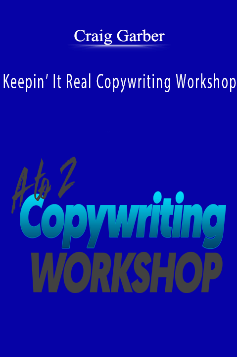 Keepin’ It Real Copywriting Workshop – Craig Garber