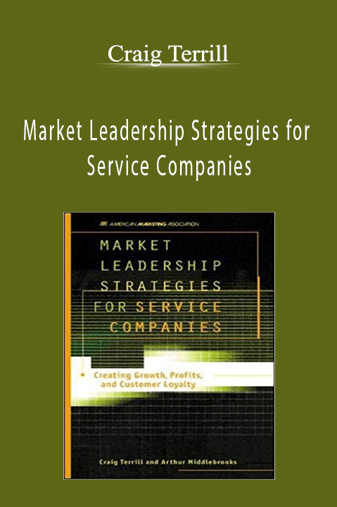 Market Leadership Strategies for Service Companies – Craig Terrill