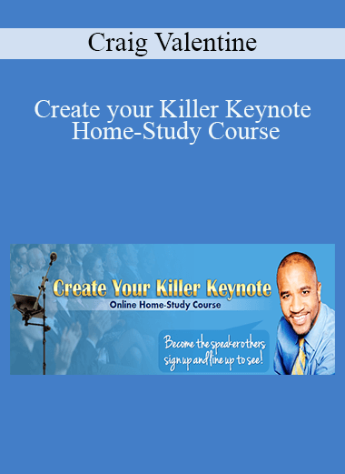 Create your Killer Keynote Home–Study Course – Craig Valentine