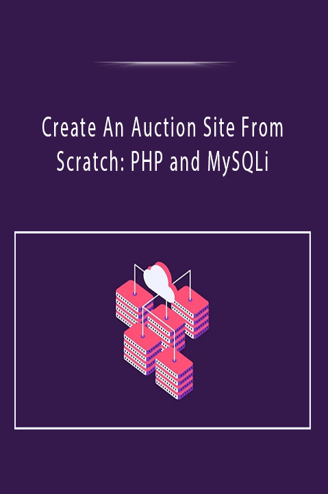 Create An Auction Site From Scratch: PHP and MySQLi