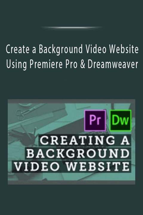 Create a Background Video Website Using Premiere Pro & Dreamweaver