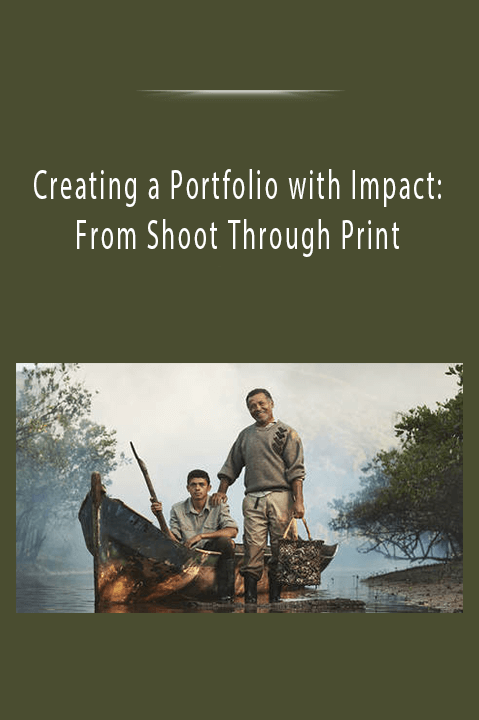 Creating a Portfolio with Impact: From Shoot Through Print