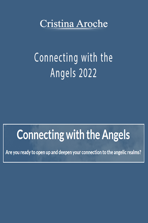 Connecting with the Angels 2022 – Cristina Aroche