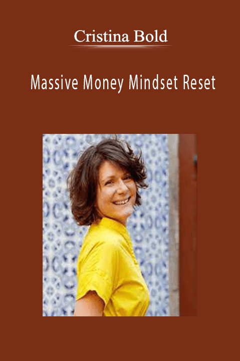 Massive Money Mindset Reset – Cristina Bold