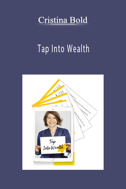 Tap Into Wealth – Cristina Bold