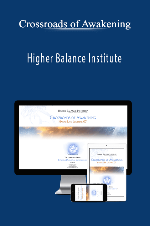 Higher Balance Institute – Crossroads of Awakening