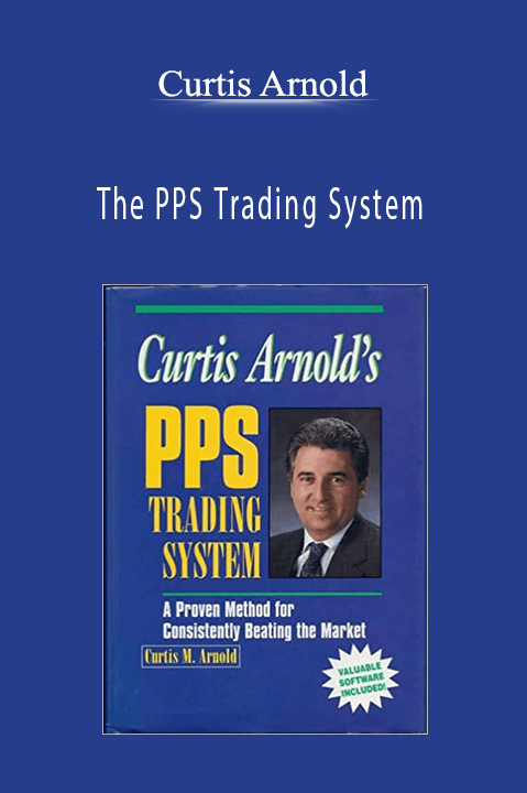 The PPS Trading System – Curtis Arnold