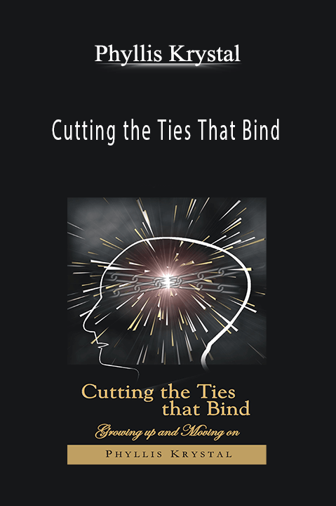 Phyllis Krystal – Cutting the Ties That Bind