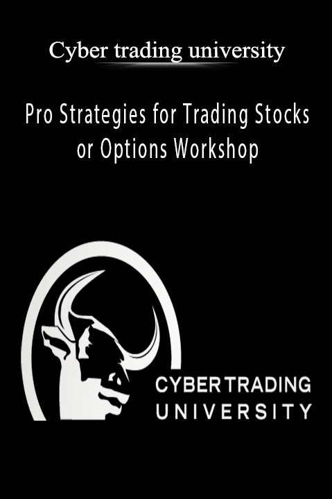 Pro Strategies for Trading Stocks or Options Workshop – Cyber trading university